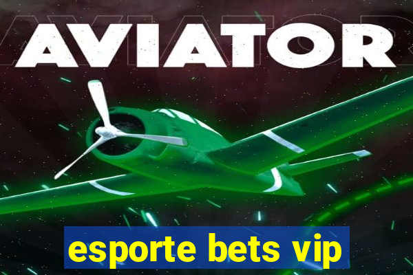 esporte bets vip